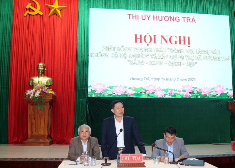Hội nghị Phát động phong trào “Dòng họ, làng, bản không có hộ nghèo” và xây dựng thị xã Hương Trà “Sáng – xanh – sạch – đẹp”